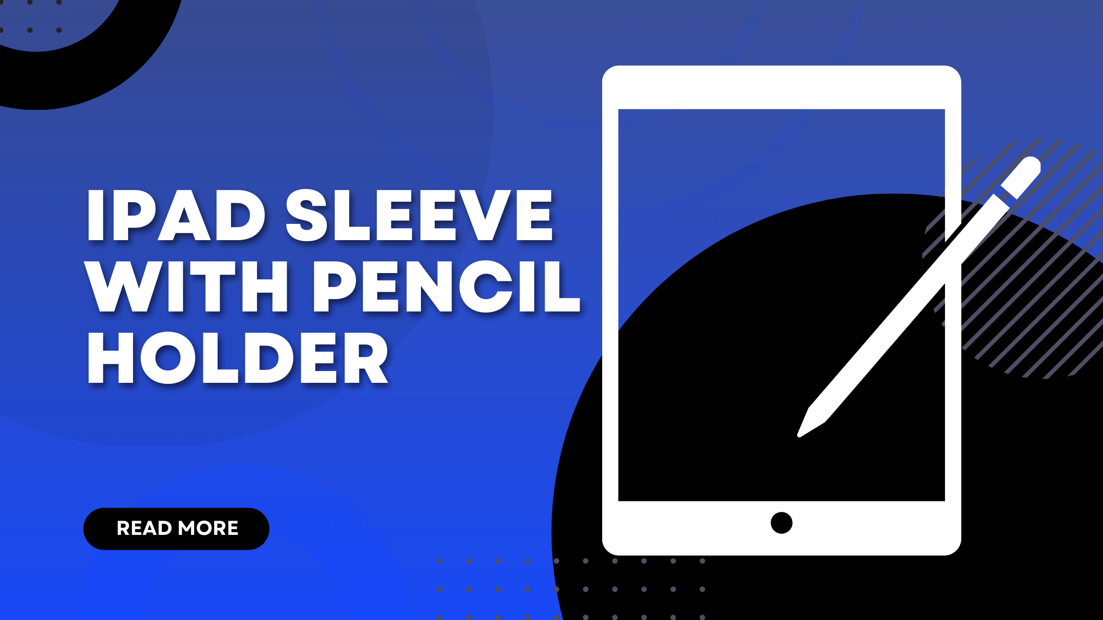 Ipad Sleeve With Pencil Holder