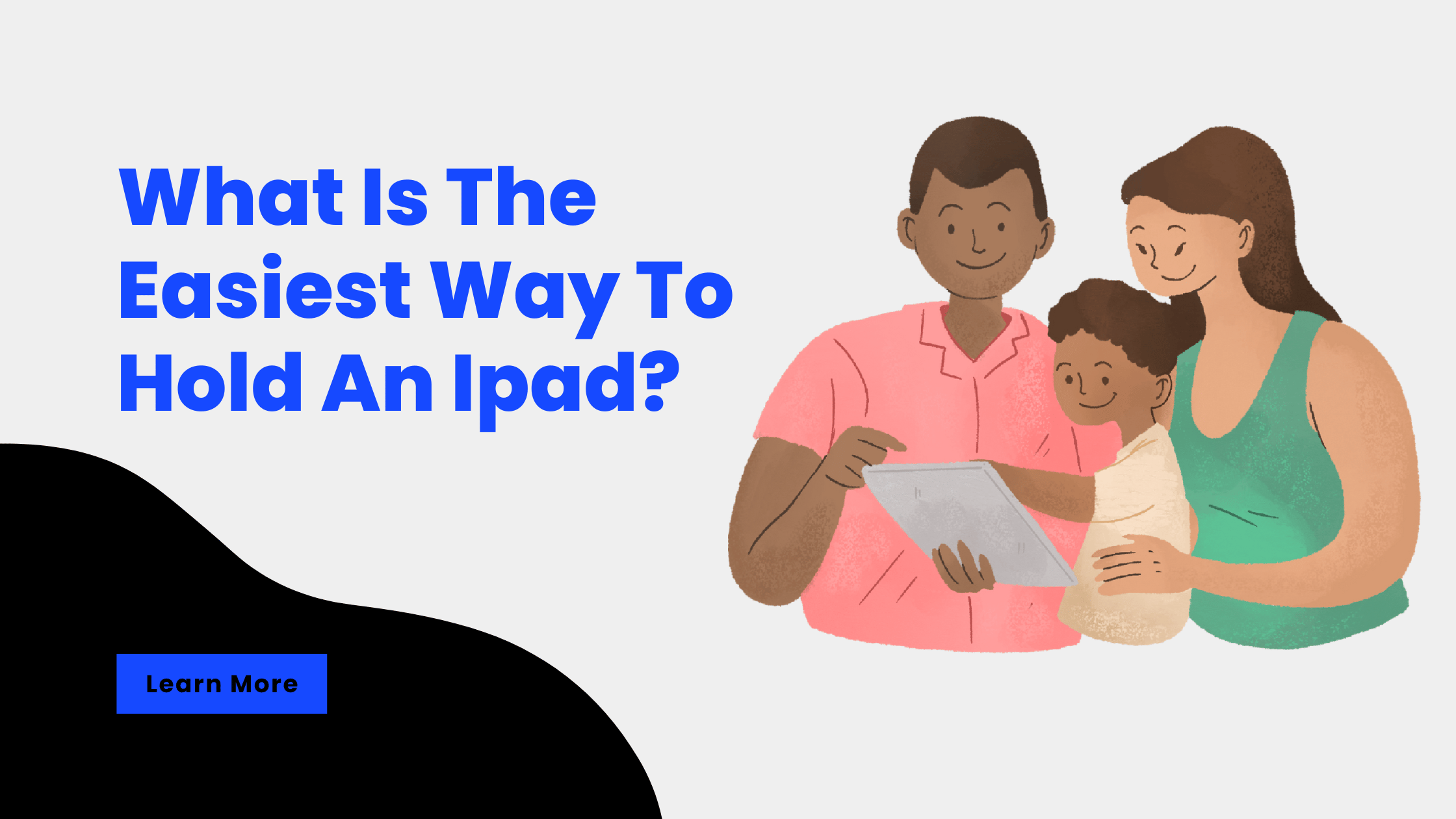 What Is The Easiest Way To Hold An Ipad?