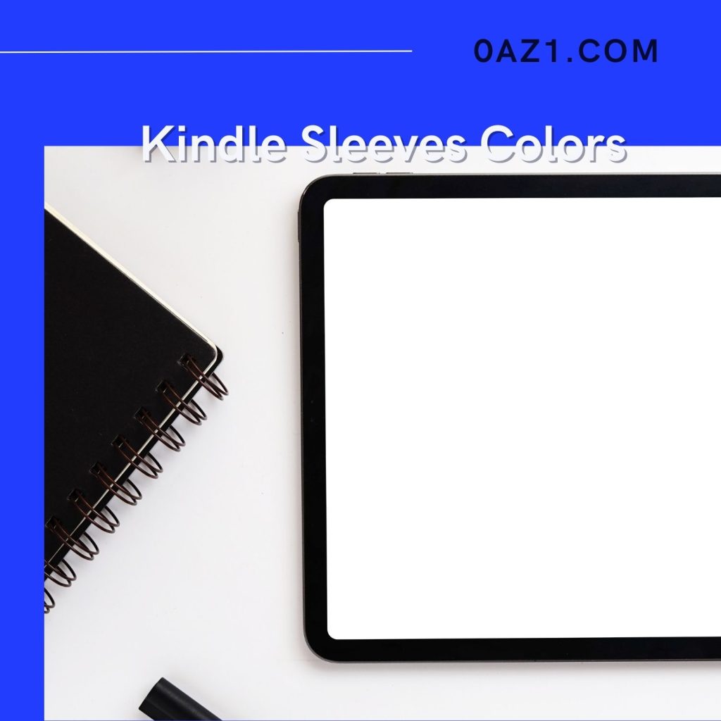 Trending Colors For Kindle Sleeves In 2023
